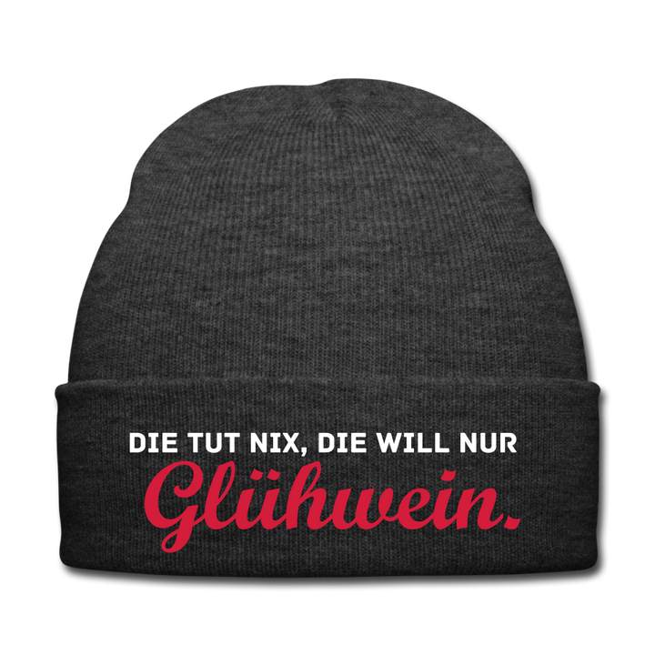 Die tut nix, die will nur Glühwein. - Beanie - Mütze - Wintermütze - Asphalt