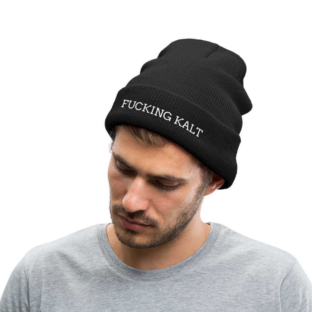 Fucking kalt - Beanie - Mütze - Wintermütze - Schwarz