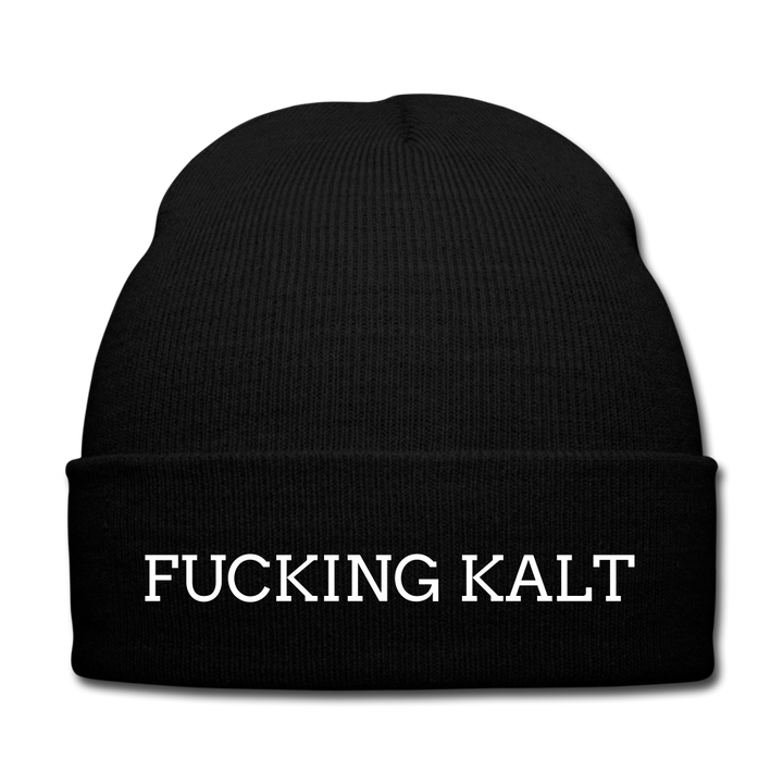 Fucking kalt - Beanie - Mütze - Wintermütze - Schwarz