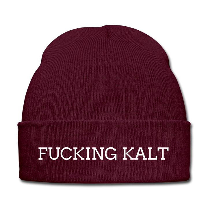 Fucking kalt - Beanie - Mütze - Wintermütze - Burgunderrot