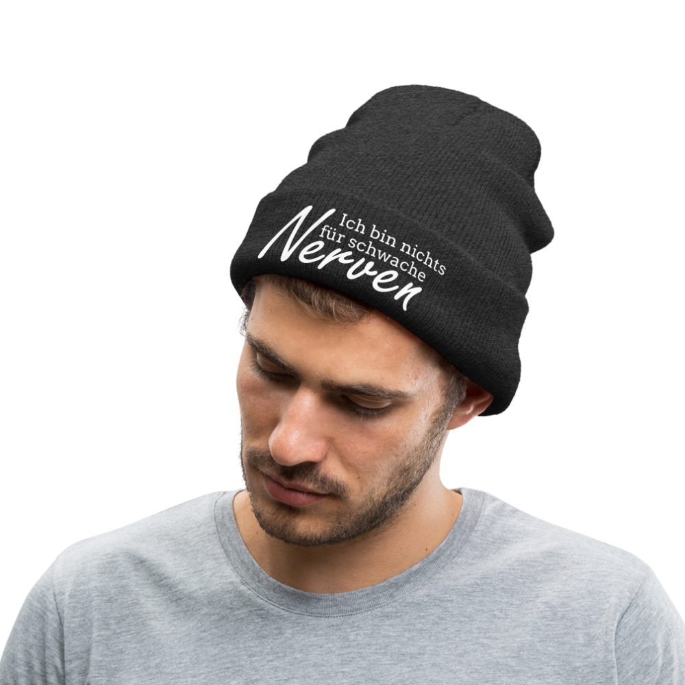 ICH BIN NICHTS FÜR SCHWACHE NERVEN - BEANIE - MÜTZE - WINTERMÜTZE - Asphalt