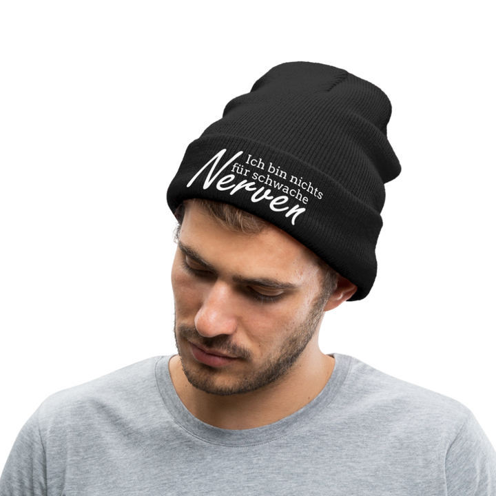 ICH BIN NICHTS FÜR SCHWACHE NERVEN - BEANIE - MÜTZE - WINTERMÜTZE - Schwarz