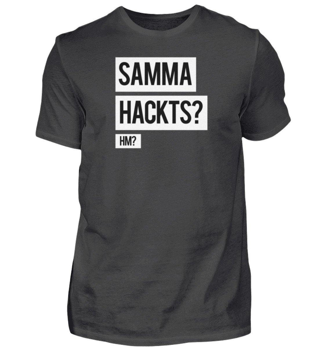 Samma Hackts? Hm?- Words on Shirts - PR  - Herren Premiumshirt - Words on Shirts Sag es mit dem Mittelfinger Shirts Hoodies Sweatshirt Taschen Gymsack Spruch Sprüche Statement