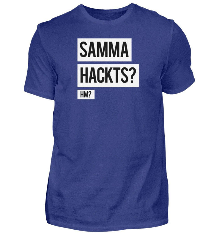 Samma Hackts? Hm?- Words on Shirts - PR  - Herren Premiumshirt - Words on Shirts Sag es mit dem Mittelfinger Shirts Hoodies Sweatshirt Taschen Gymsack Spruch Sprüche Statement