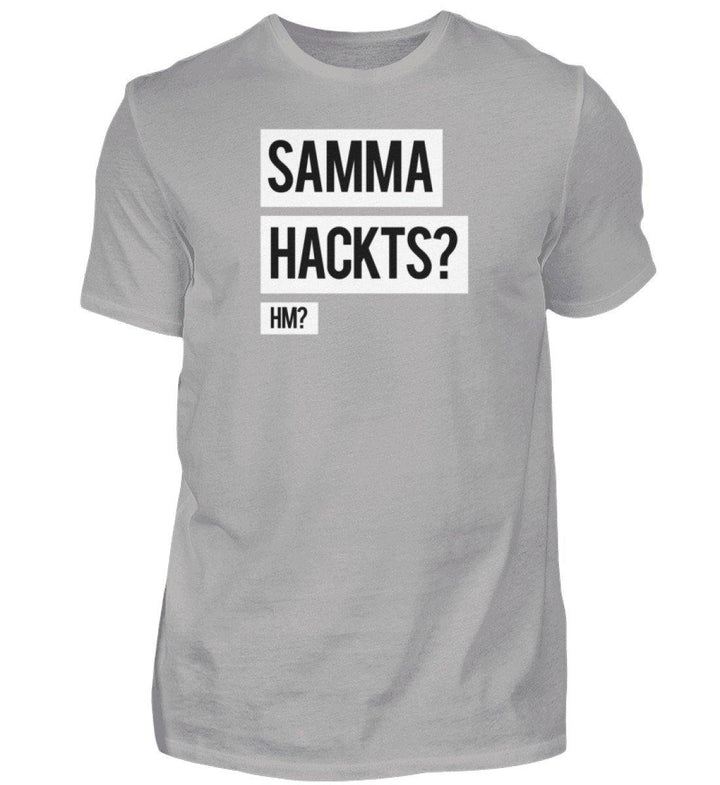 Samma Hackts? Hm?- Words on Shirts - PR  - Herren Premiumshirt - Words on Shirts Sag es mit dem Mittelfinger Shirts Hoodies Sweatshirt Taschen Gymsack Spruch Sprüche Statement