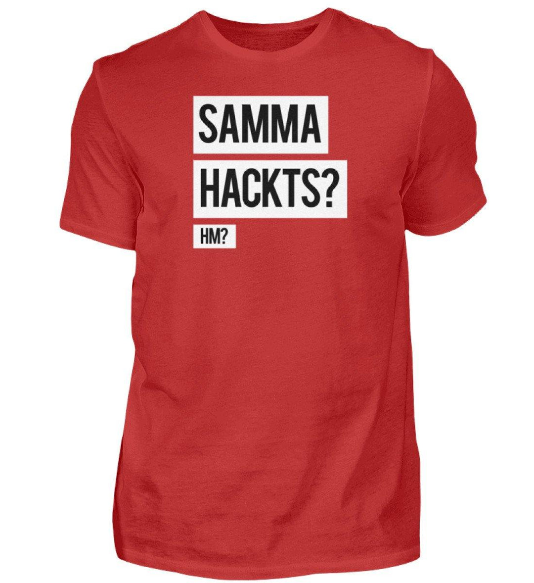 Samma Hackts? Hm?- Words on Shirts - PR  - Herren Premiumshirt - Words on Shirts Sag es mit dem Mittelfinger Shirts Hoodies Sweatshirt Taschen Gymsack Spruch Sprüche Statement