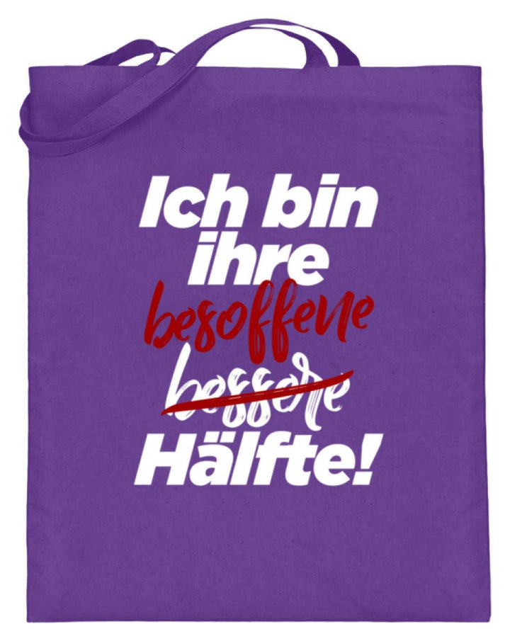 Ich bin ihre besoffene Hälfte.  - Jutebeutel (mit langen Henkeln) - Words on Shirts Sag es mit dem Mittelfinger Shirts Hoodies Sweatshirt Taschen Gymsack Spruch Sprüche Statement