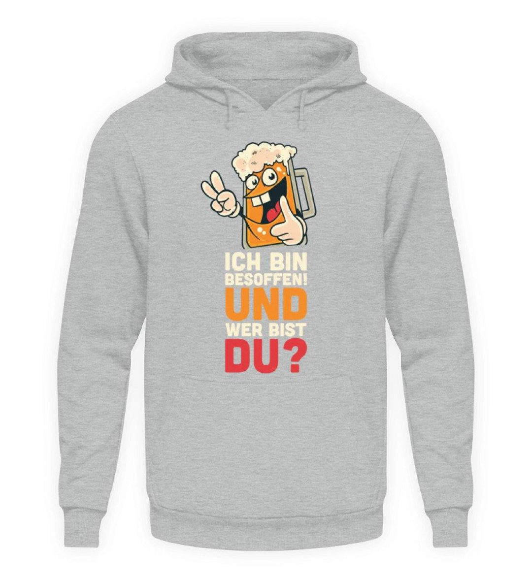 Ich bin Besoffen! Wer bist Du? - WOS  - Unisex Kapuzenpullover Hoodie - Words on Shirts Sag es mit dem Mittelfinger Shirts Hoodies Sweatshirt Taschen Gymsack Spruch Sprüche Statement