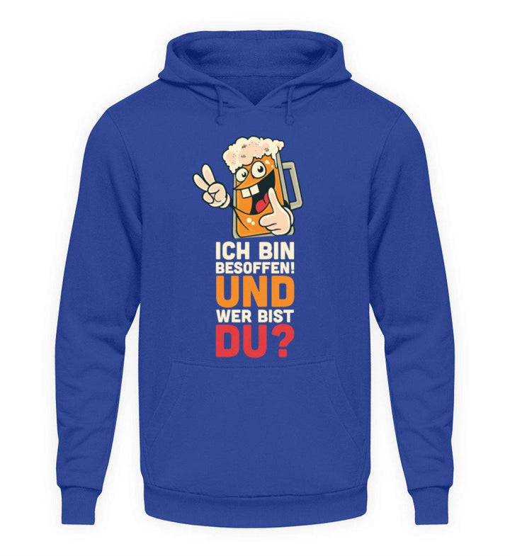 Ich bin Besoffen! Wer bist Du? - WOS  - Unisex Kapuzenpullover Hoodie - Words on Shirts Sag es mit dem Mittelfinger Shirts Hoodies Sweatshirt Taschen Gymsack Spruch Sprüche Statement