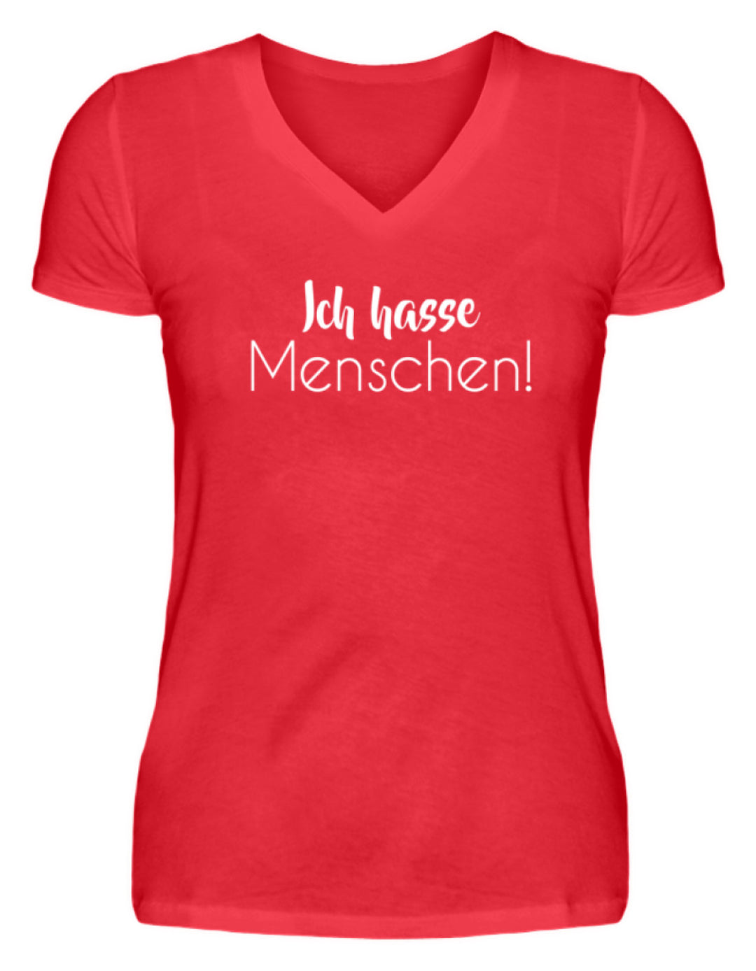 Ich hasse Menschen - Girls only  - V-Neck Damenshirt - Words on Shirts