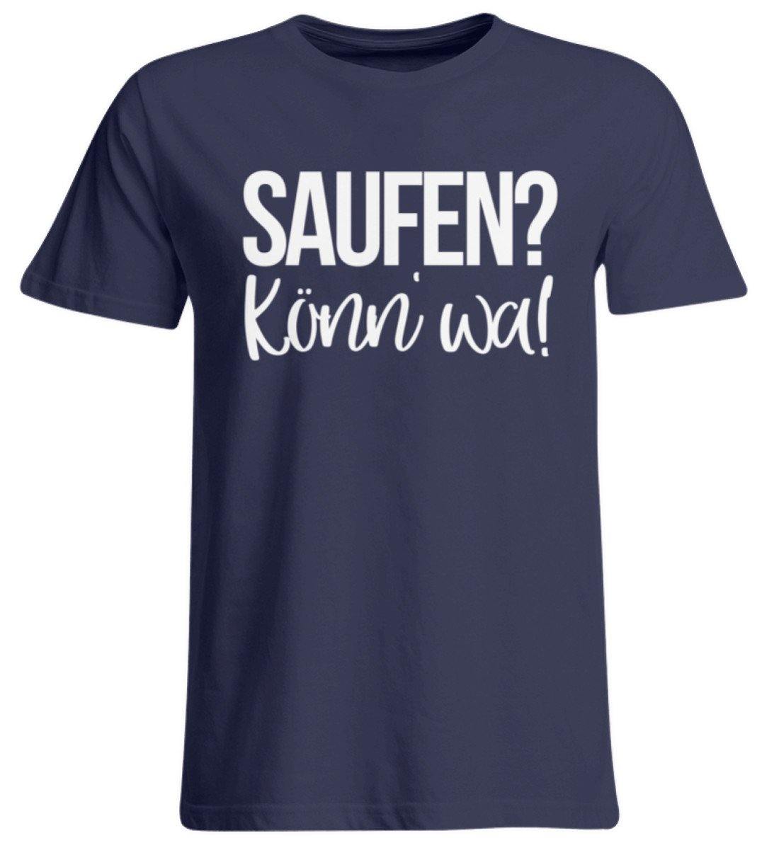 Saufen? Könn' wa!  - Übergrößenshirt