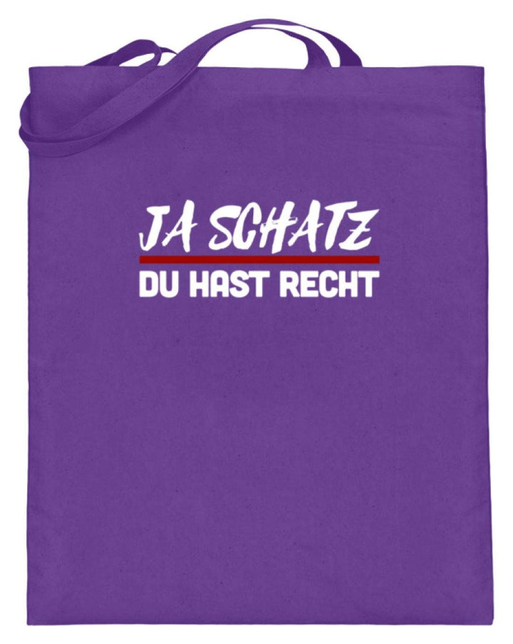 Ja Schatz Du Hast Recht Words on Shirts  - Jutebeutel (mit langen Henkeln) - Words on Shirts Sag es mit dem Mittelfinger Shirts Hoodies Sweatshirt Taschen Gymsack Spruch Sprüche Statement