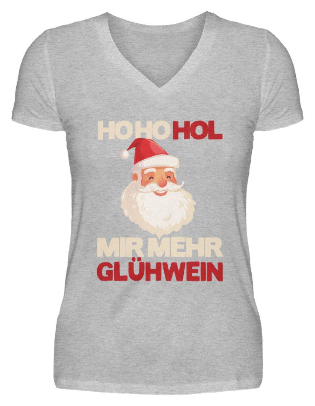 Ho Ho Hol mir Glühwein - Words on Shirt  - V-Neck Damenshirt - Words on Shirts Sag es mit dem Mittelfinger Shirts Hoodies Sweatshirt Taschen Gymsack Spruch Sprüche Statement