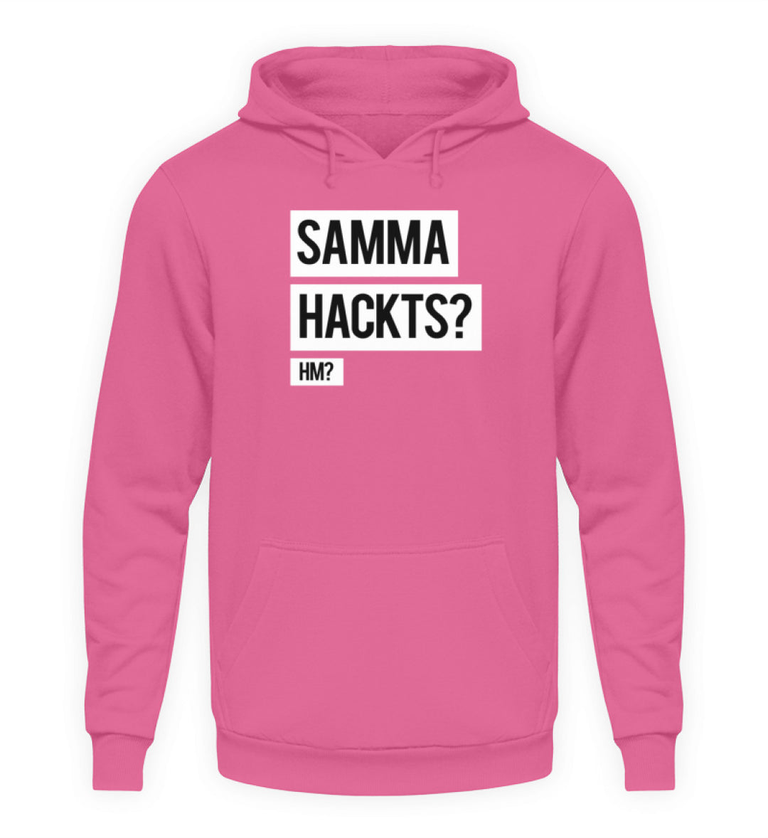 Samma Hackts? Hm?  - Unisex Kapuzenpullover Hoodie - Words on Shirts