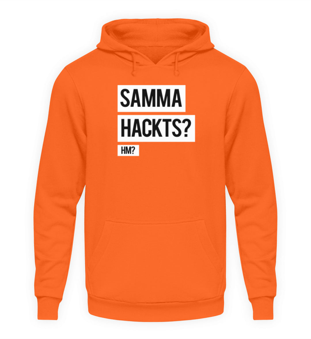 Samma Hackts? Hm?  - Unisex Kapuzenpullover Hoodie - Words on Shirts