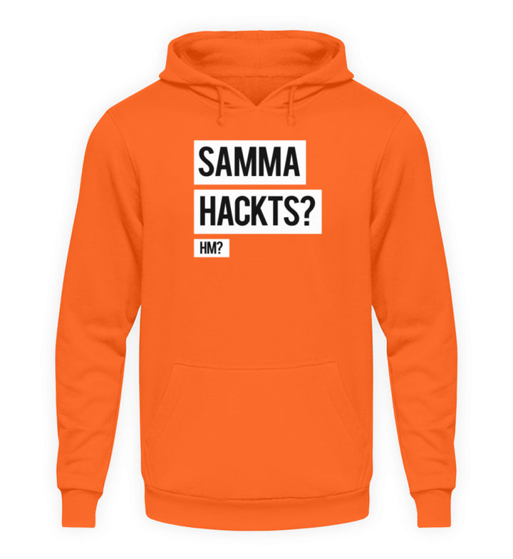 Samma Hackts? Hm?  - Unisex Kapuzenpullover Hoodie - Words on Shirts