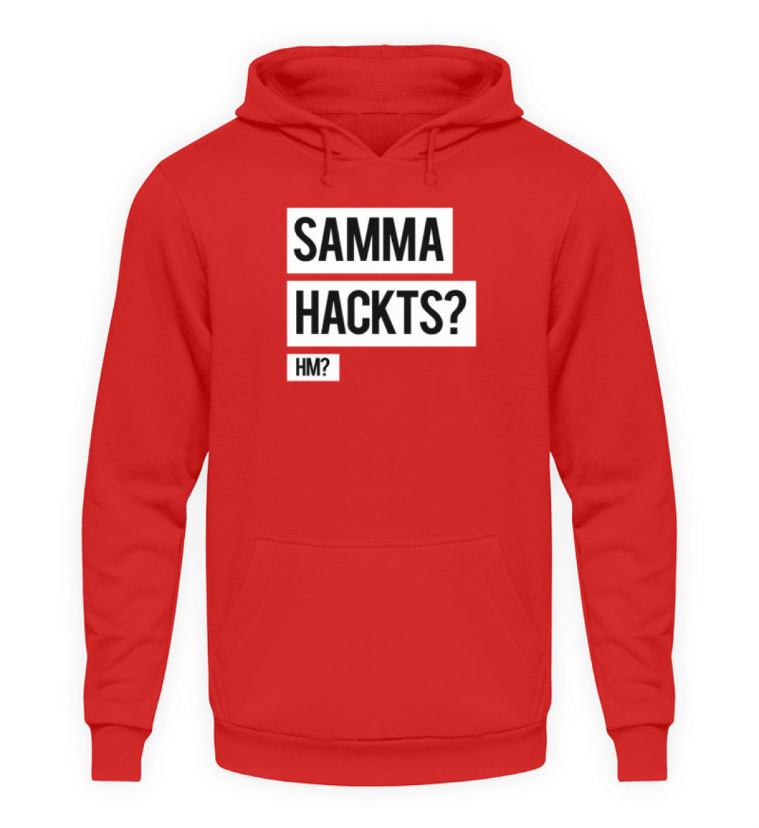 Samma Hackts? Hm?  - Unisex Kapuzenpullover Hoodie - Words on Shirts