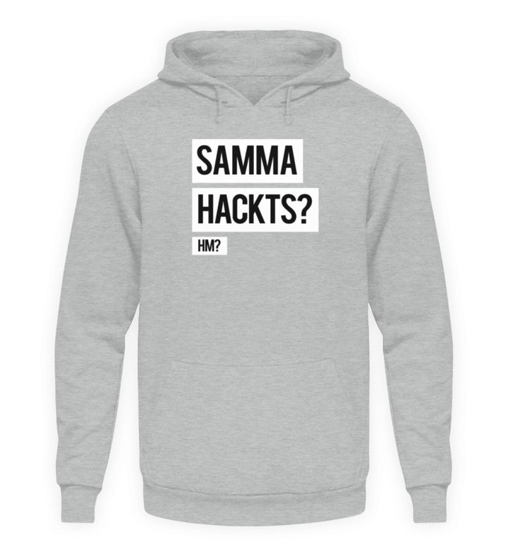 Samma Hackts? Hm?  - Unisex Kapuzenpullover Hoodie - Words on Shirts