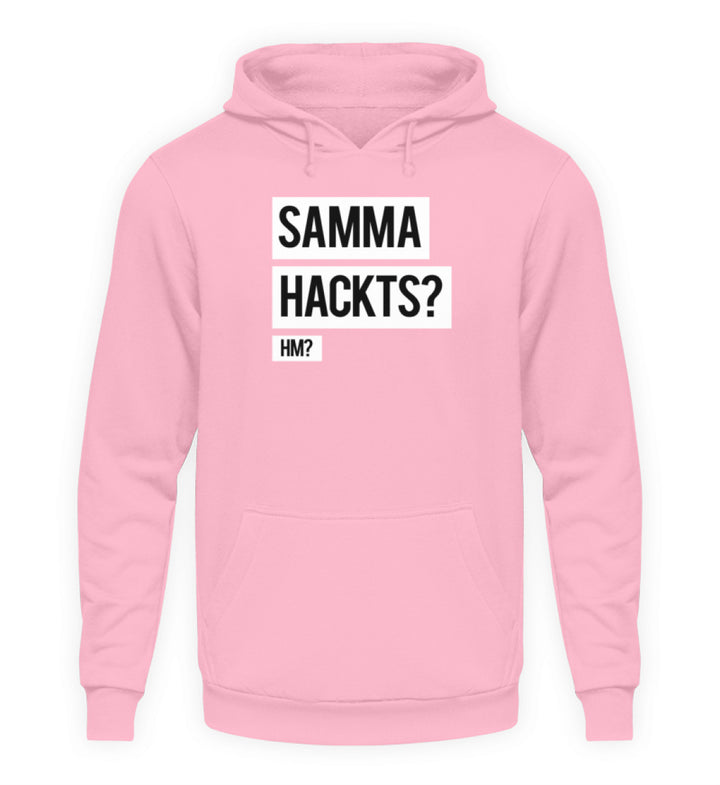 Samma Hackts? Hm?  - Unisex Kapuzenpullover Hoodie - Words on Shirts