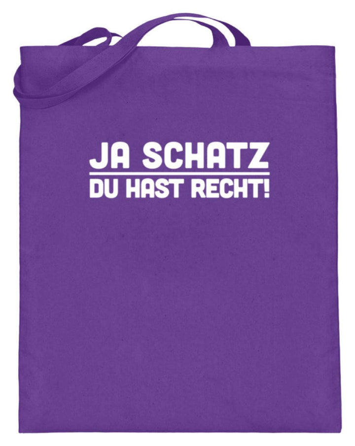 Ja Schatz Du Hast Recht Words on Shirts  - Jutebeutel (mit langen Henkeln) - Words on Shirts Sag es mit dem Mittelfinger Shirts Hoodies Sweatshirt Taschen Gymsack Spruch Sprüche Statement