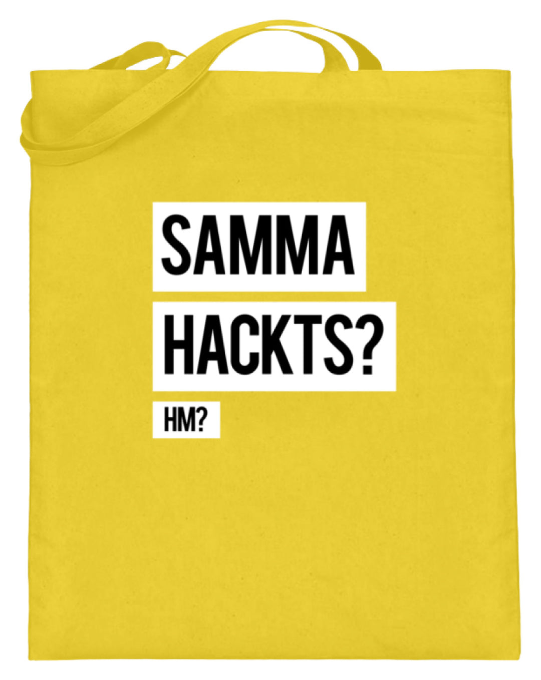 Samma Hackts? Hm?  - Jutebeutel (mit langen Henkeln) - Words on Shirts