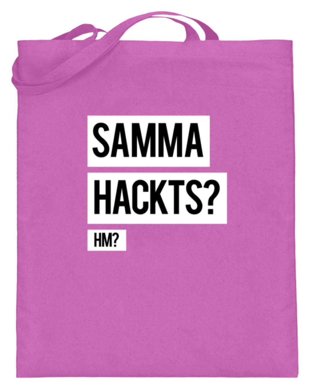 Samma Hackts? Hm?  - Jutebeutel (mit langen Henkeln) - Words on Shirts