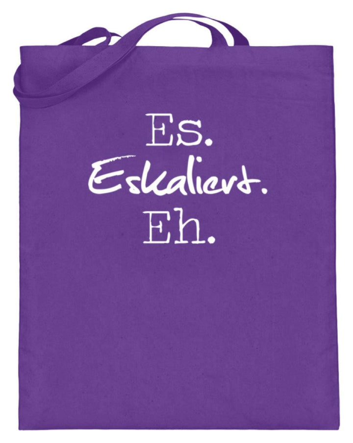 Es Eskaliert Eh - Words on Shirts (3)  - Jutebeutel (mit langen Henkeln) - Words on Shirts Sag es mit dem Mittelfinger Shirts Hoodies Sweatshirt Taschen Gymsack Spruch Sprüche Statement