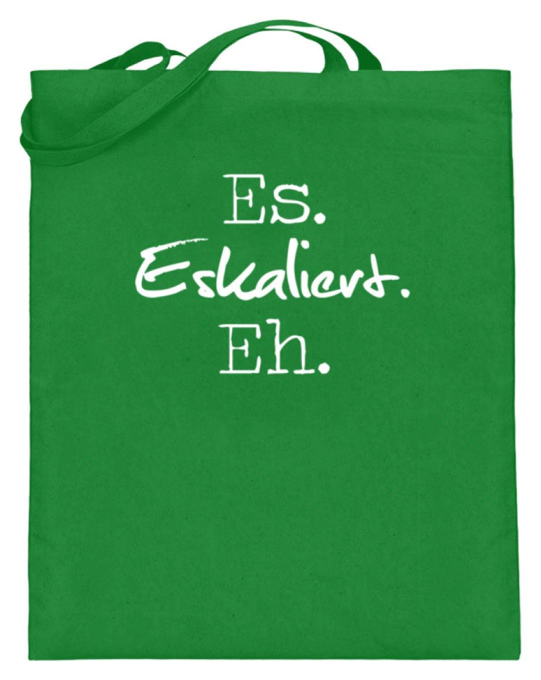 Es Eskaliert Eh - Words on Shirts (3)  - Jutebeutel (mit langen Henkeln) - Words on Shirts Sag es mit dem Mittelfinger Shirts Hoodies Sweatshirt Taschen Gymsack Spruch Sprüche Statement