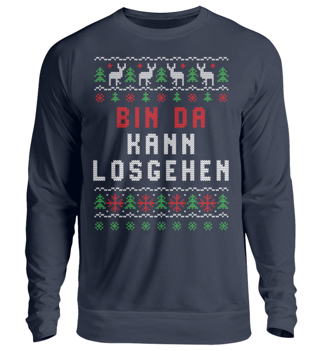 Bin da kann los gehen - Ugly Sweater  - Unisex Pullover