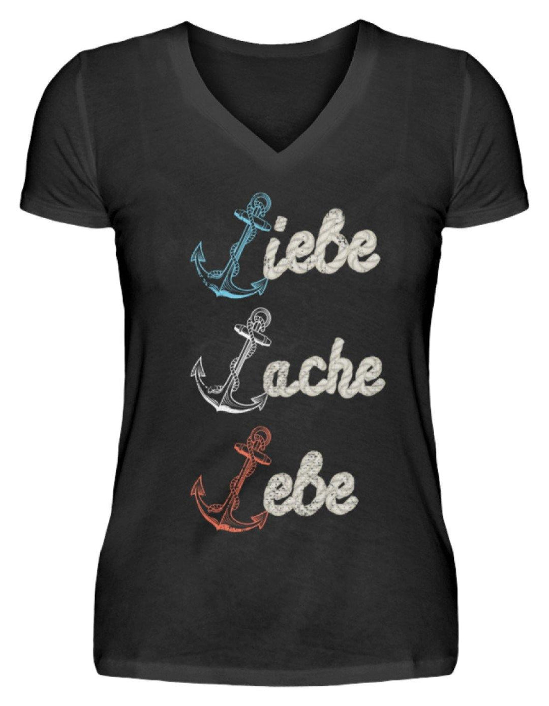 Liebe Lache Lebe - Norddeutsch   - V-Neck Damenshirt - Words on Shirts Sag es mit dem Mittelfinger Shirts Hoodies Sweatshirt Taschen Gymsack Spruch Sprüche Statement