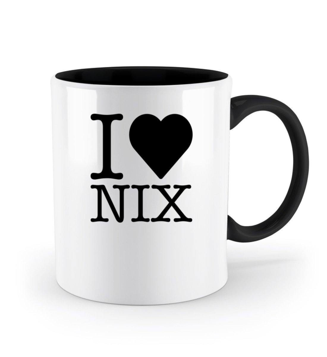 I love nix - Words on Shirts  - Zweifarbige Tasse