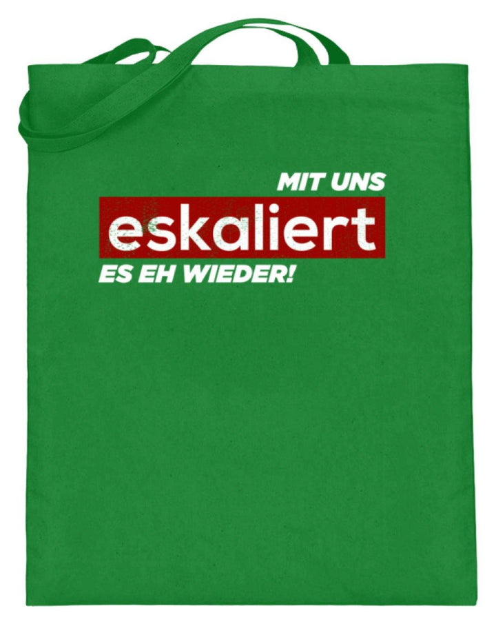 Mit uns eskaliert es eh wieder.  - Jutebeutel (mit langen Henkeln) - Words on Shirts Sag es mit dem Mittelfinger Shirts Hoodies Sweatshirt Taschen Gymsack Spruch Sprüche Statement