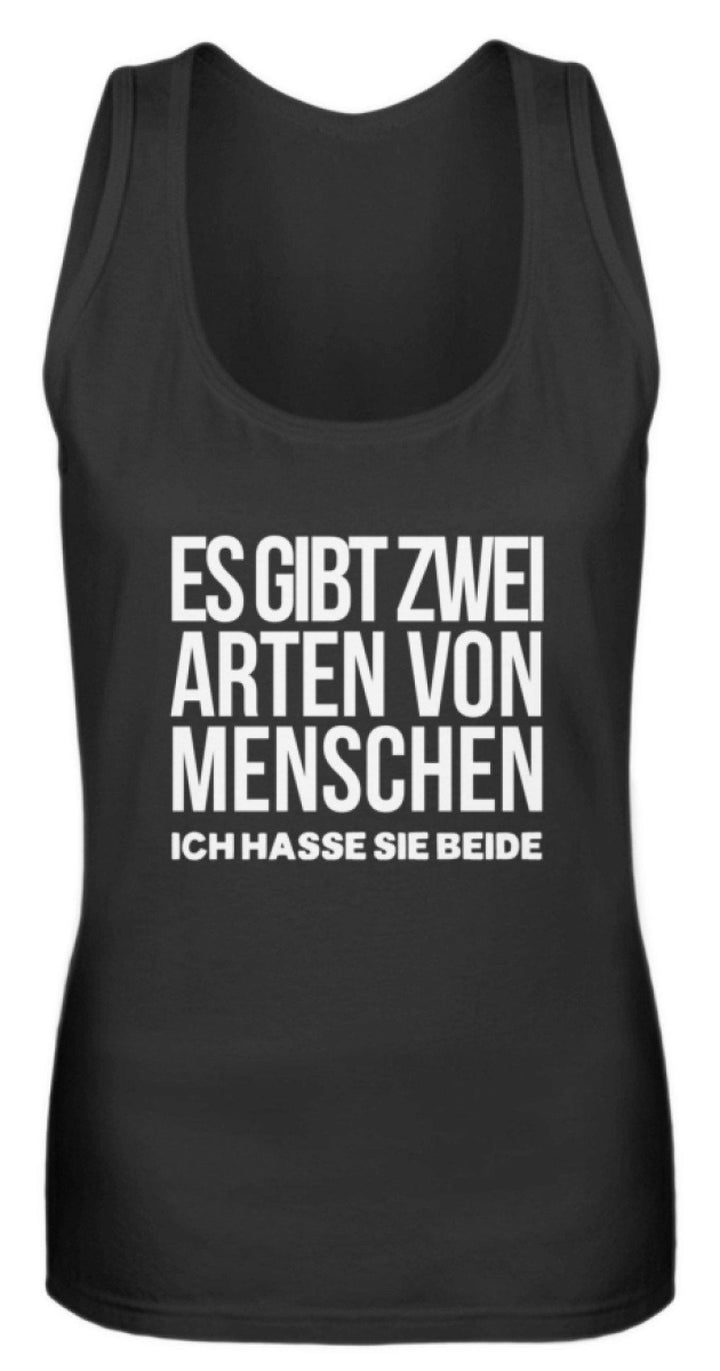 2 Arten Menschen - Words on Shirts  - Frauen Tanktop - Words on Shirts Sag es mit dem Mittelfinger Shirts Hoodies Sweatshirt Taschen Gymsack Spruch Sprüche Statement