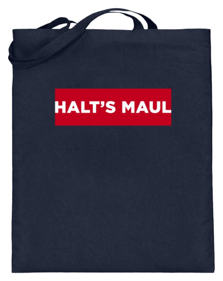 Halts Maul  - Jutebeutel (mit langen Henkeln) - Words on Shirts