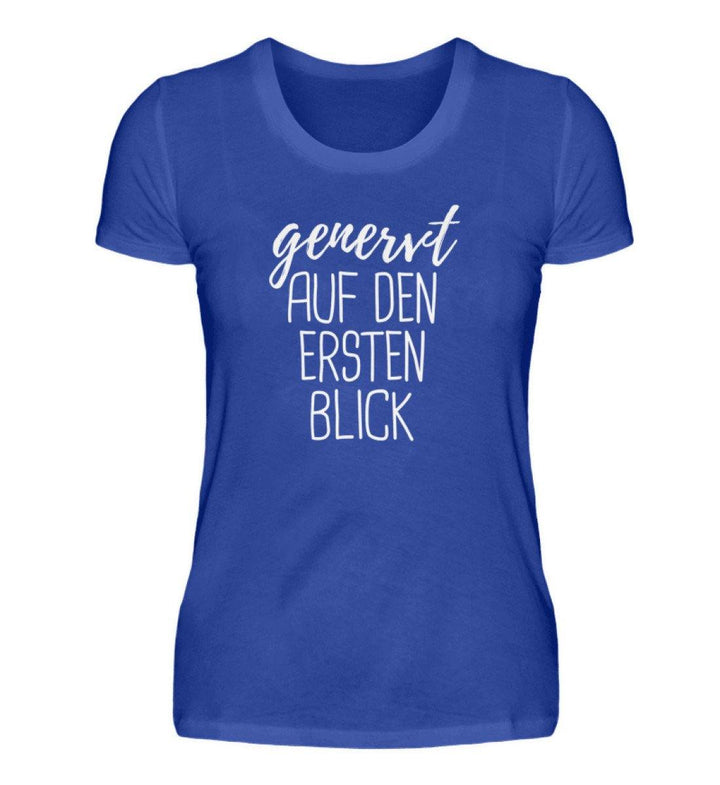 Genervt ersten Blick  - Words on Shirts  - Damenshirt - Words on Shirts Sag es mit dem Mittelfinger Shirts Hoodies Sweatshirt Taschen Gymsack Spruch Sprüche Statement