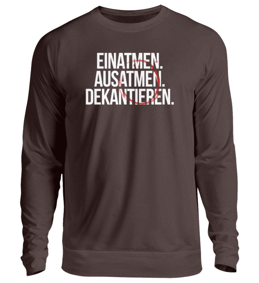Einatmen. Ausatmen. Dekantieren.  - Unisex Pullover