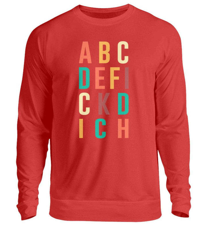 ABCDEFICKDICH - Words on Shirts  - Unisex Pullover - Words on Shirts Sag es mit dem Mittelfinger Shirts Hoodies Sweatshirt Taschen Gymsack Spruch Sprüche Statement