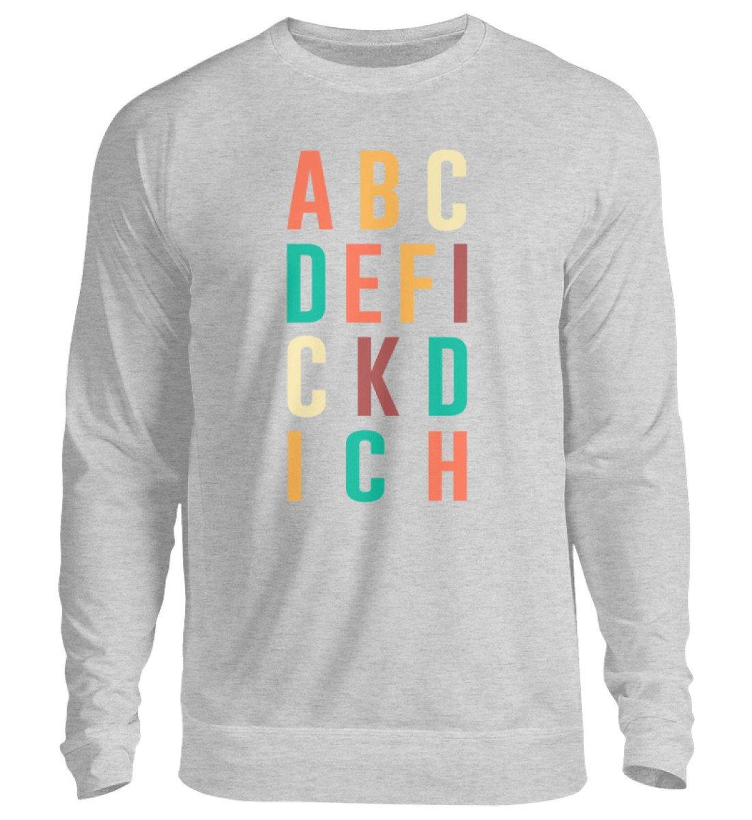 ABCDEFICKDICH - Words on Shirts  - Unisex Pullover - Words on Shirts Sag es mit dem Mittelfinger Shirts Hoodies Sweatshirt Taschen Gymsack Spruch Sprüche Statement