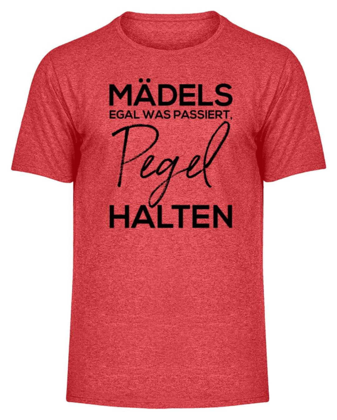 Mädels, Pegel halten! /white  - Herren Melange Shirt - Words on Shirts Sag es mit dem Mittelfinger Shirts Hoodies Sweatshirt Taschen Gymsack Spruch Sprüche Statement