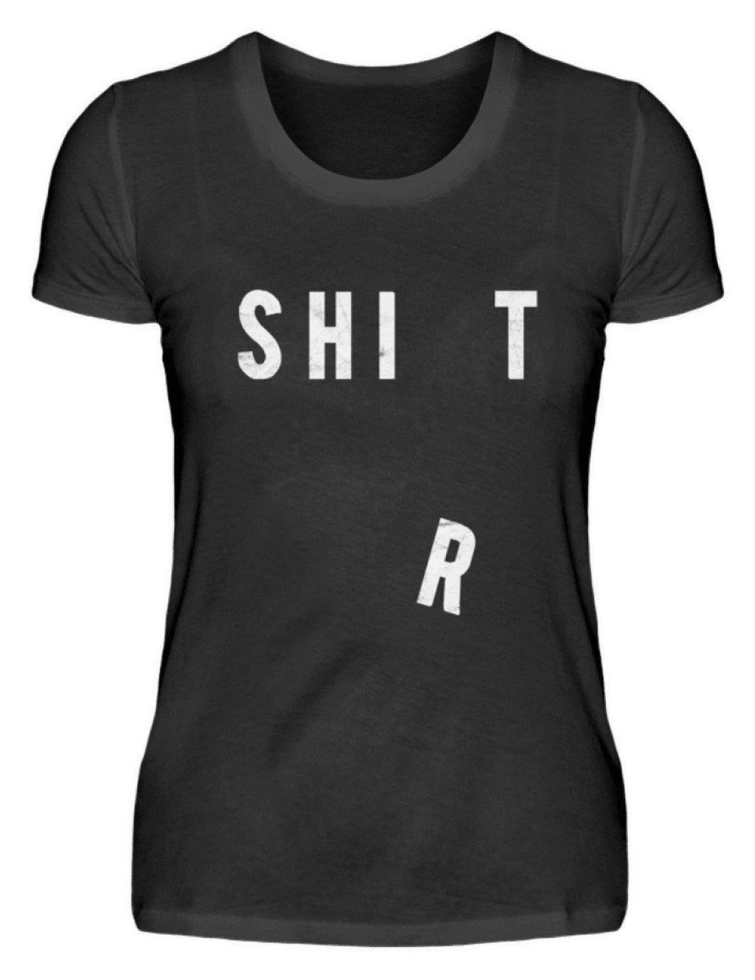 Sh*t Shirt   - Damenshirt - Words on Shirts