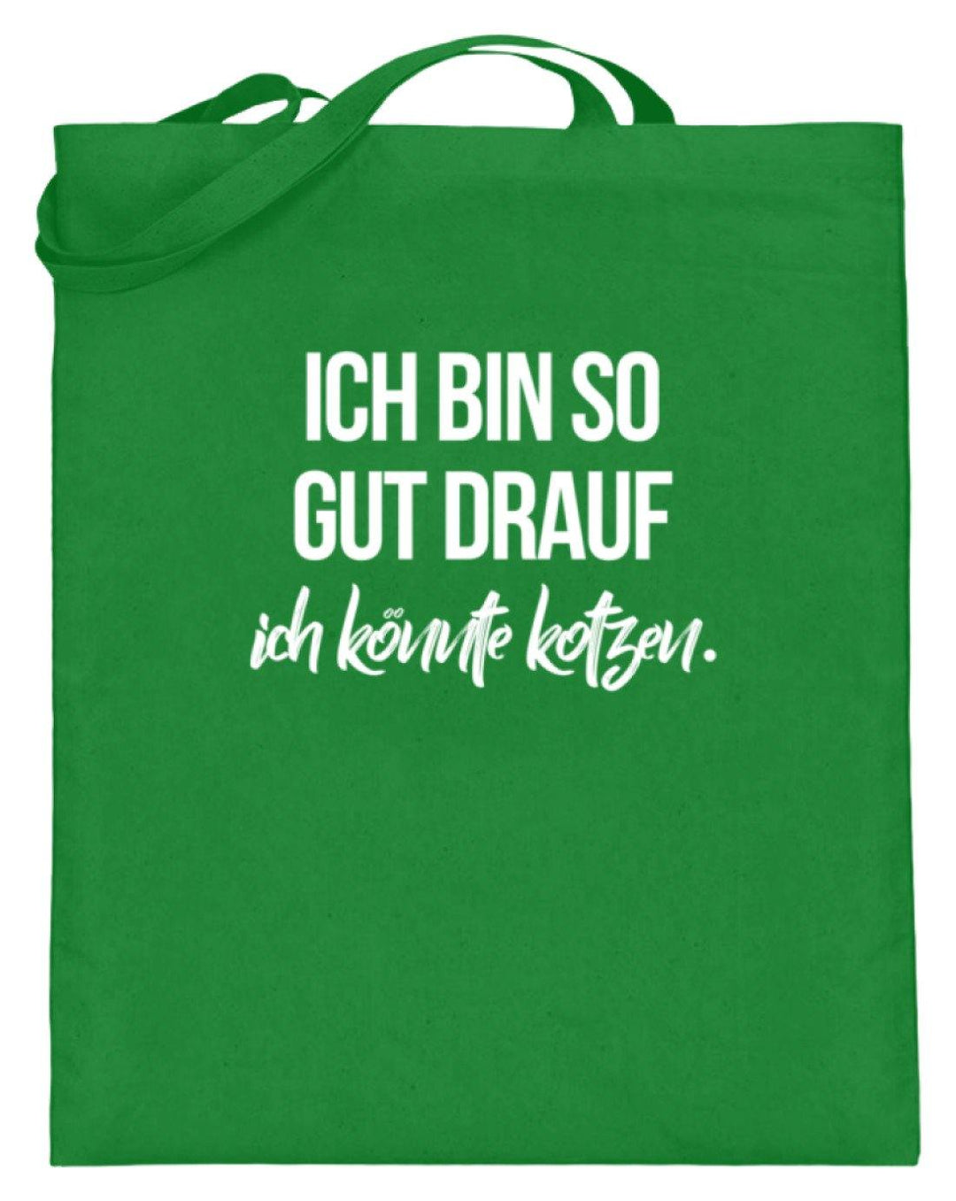 Gut Drauf Könnte Kotzen Words on Shirts  - Jutebeutel (mit langen Henkeln) - Words on Shirts Sag es mit dem Mittelfinger Shirts Hoodies Sweatshirt Taschen Gymsack Spruch Sprüche Statement