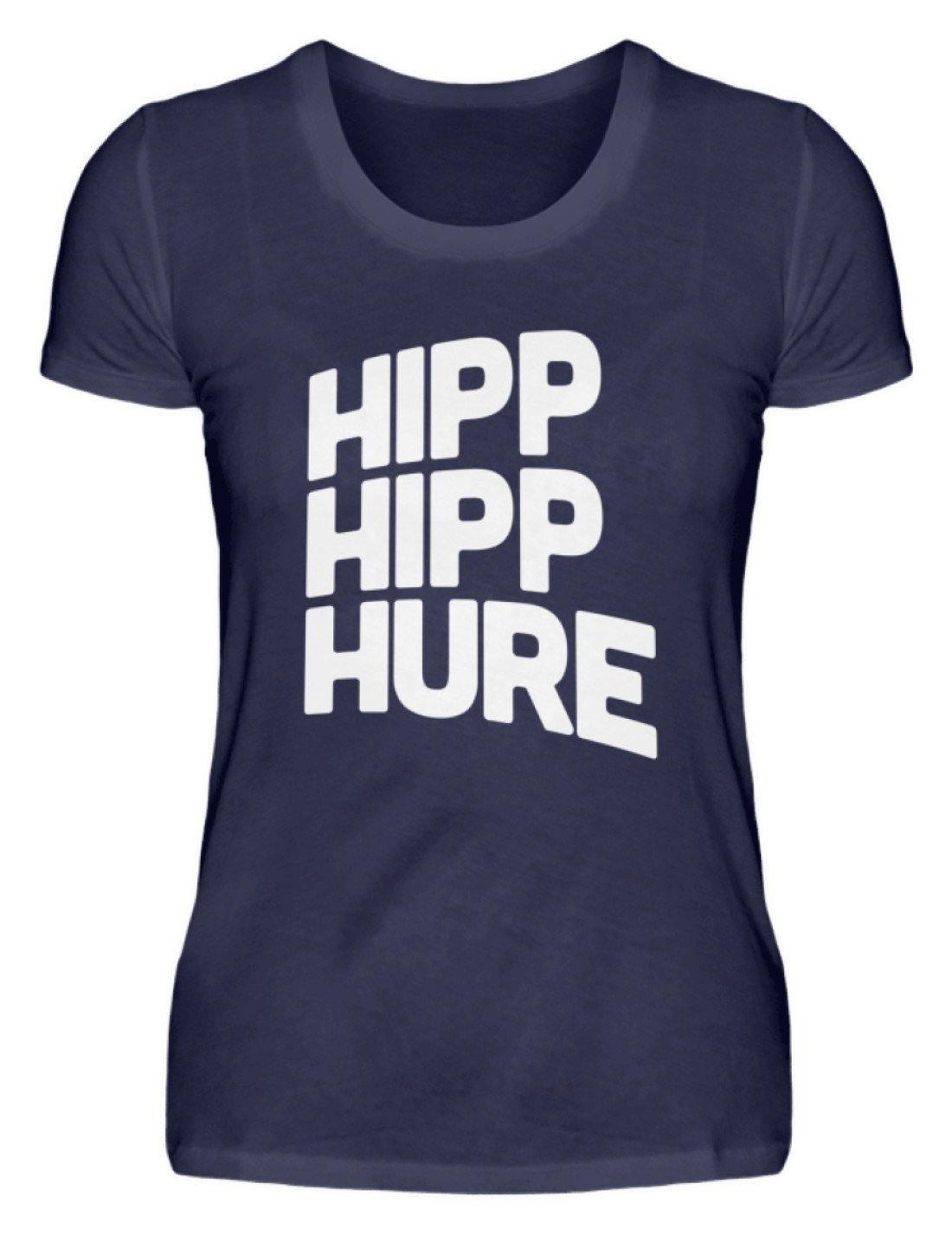 Hipp Hipp Hure- Words on Shirts  - Damenshirt