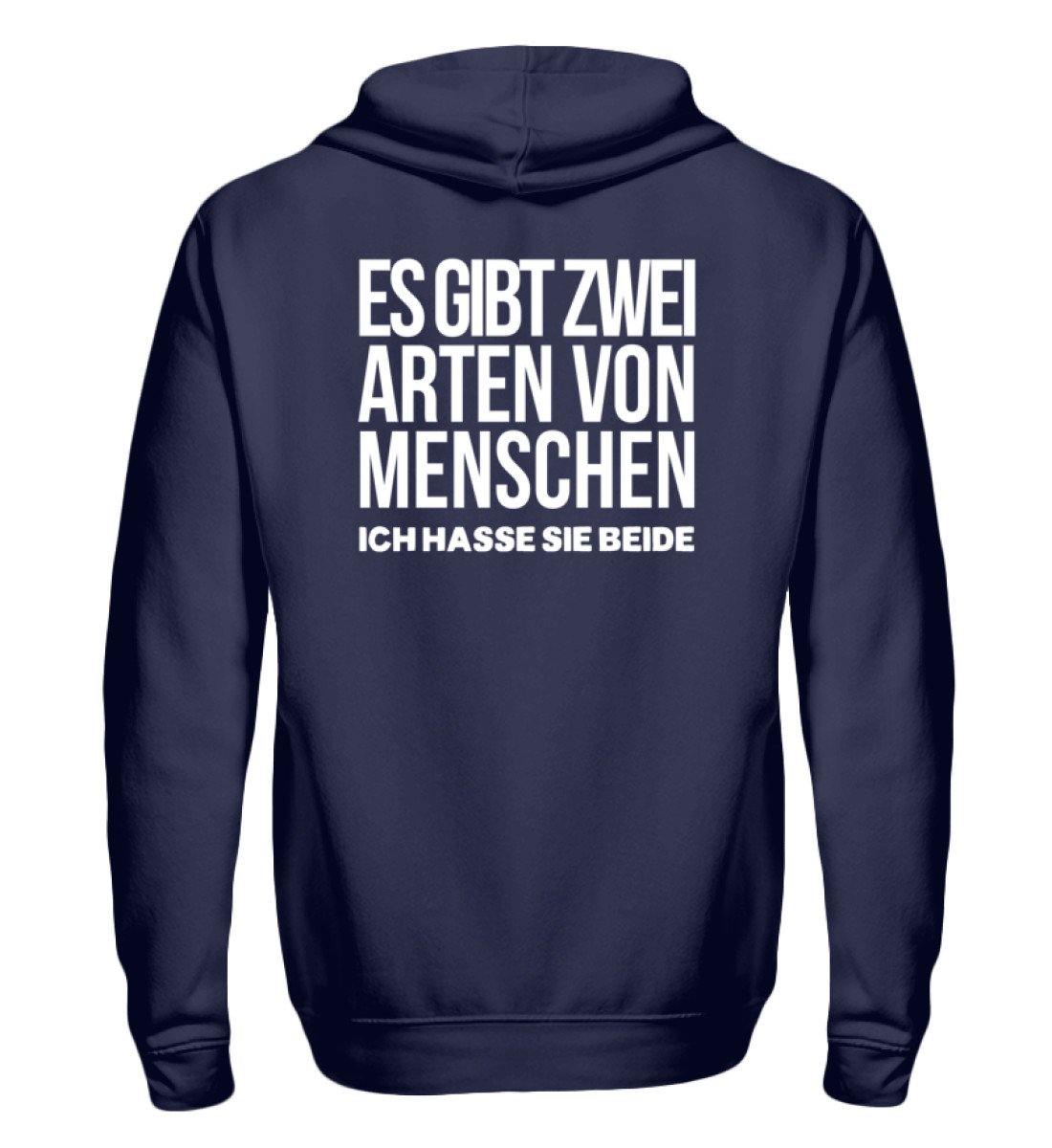Zwei Arten von Menschen Hasse beide  - Zip-Hoodie