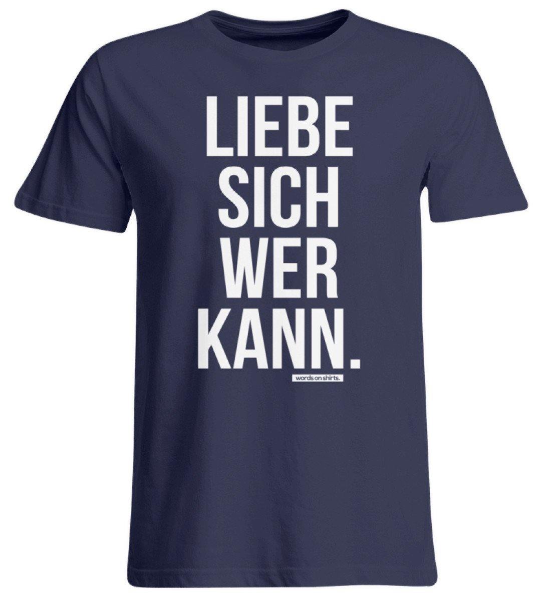 Liebe sich wer kann - Words on Shirts  - Übergrößenshirt