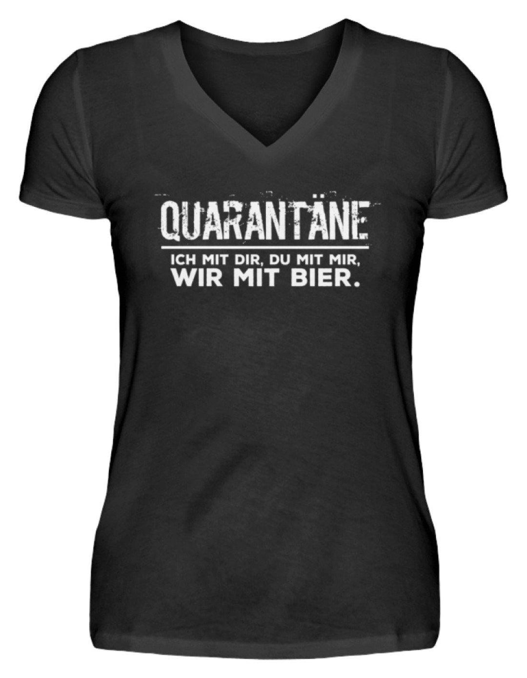 QUARANTÄNE MIT DIR - MIT MIR- MIT BIER  - V-Neck Damenshirt - Words on Shirts Sag es mit dem Mittelfinger Shirts Hoodies Sweatshirt Taschen Gymsack Spruch Sprüche Statement