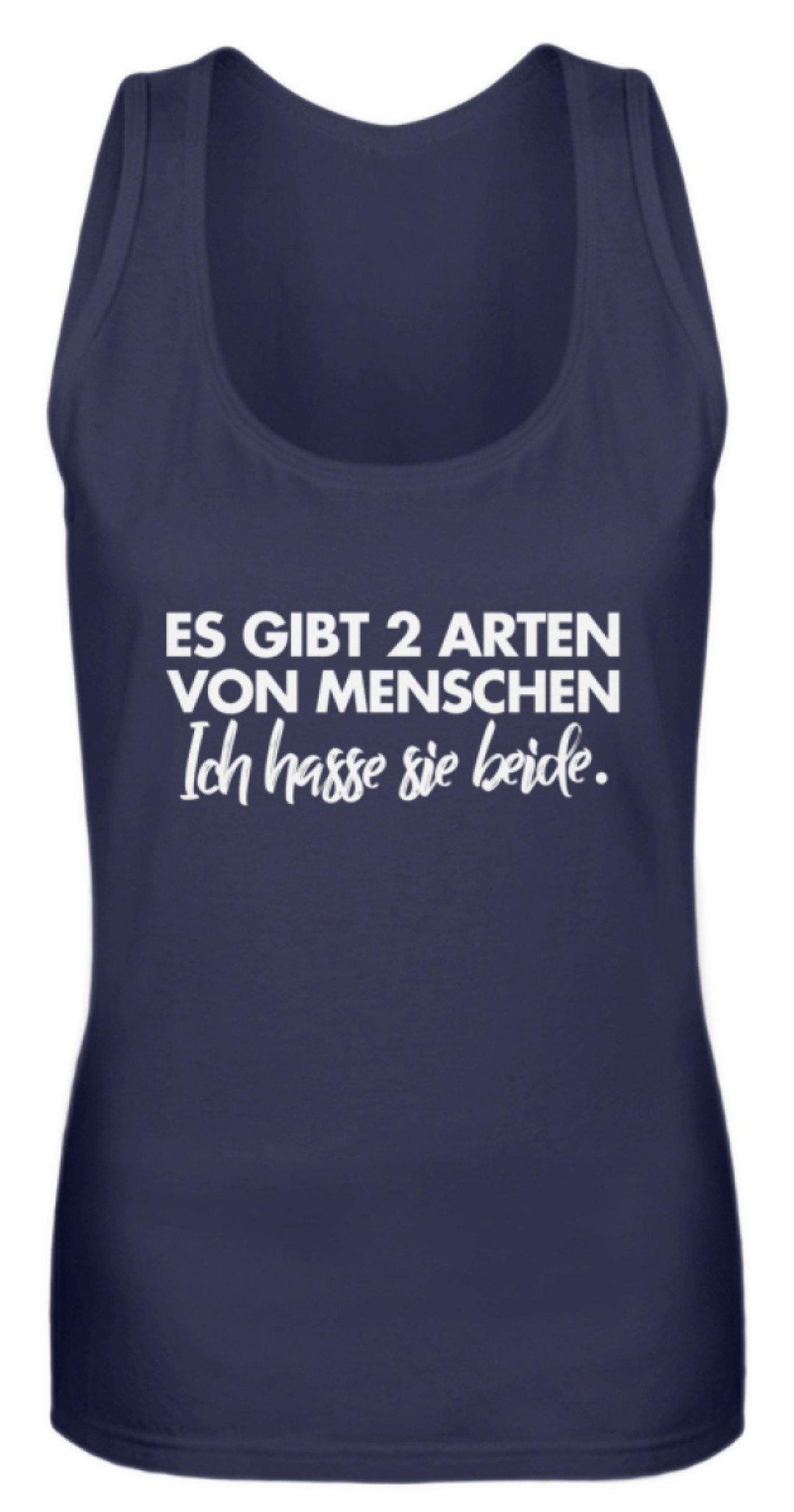 2 Arten von Menschen - Words on Shirts  - Frauen Tanktop - Words on Shirts Sag es mit dem Mittelfinger Shirts Hoodies Sweatshirt Taschen Gymsack Spruch Sprüche Statement