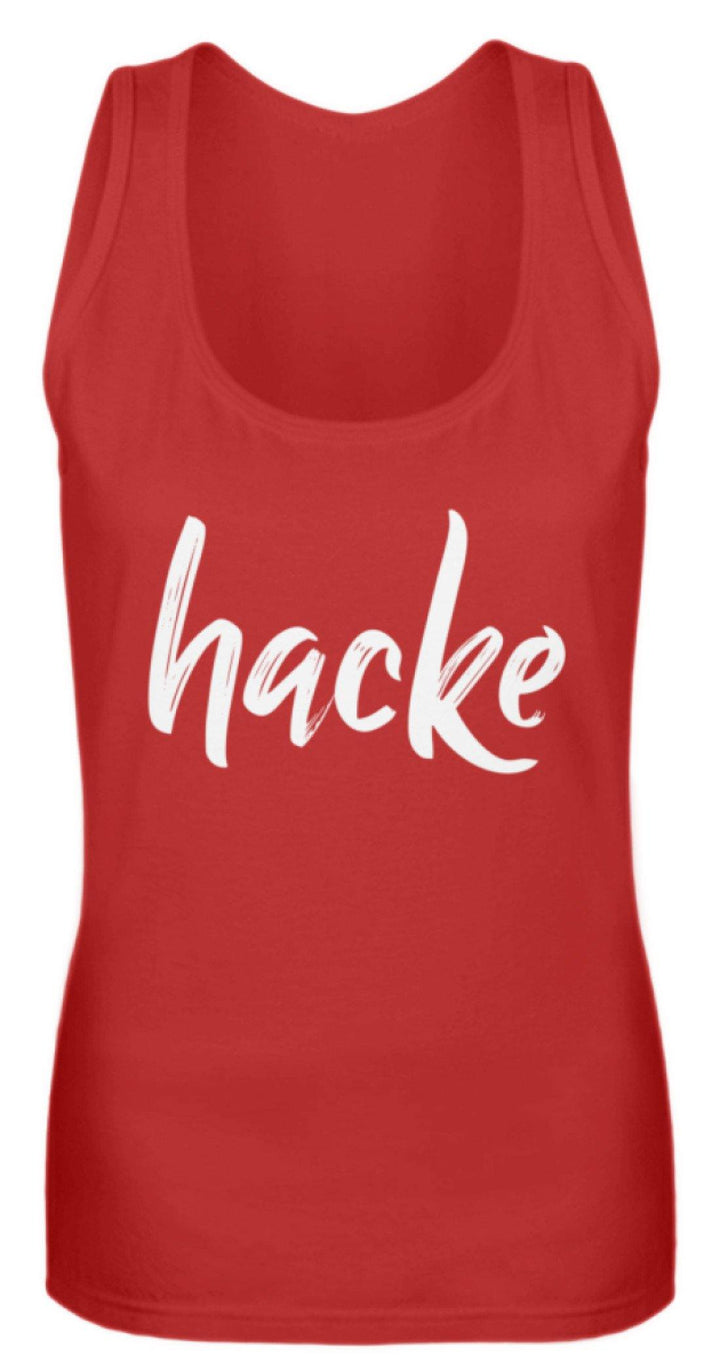 hacke Shirt  - Frauen Tanktop - Words on Shirts Sag es mit dem Mittelfinger Shirts Hoodies Sweatshirt Taschen Gymsack Spruch Sprüche Statement