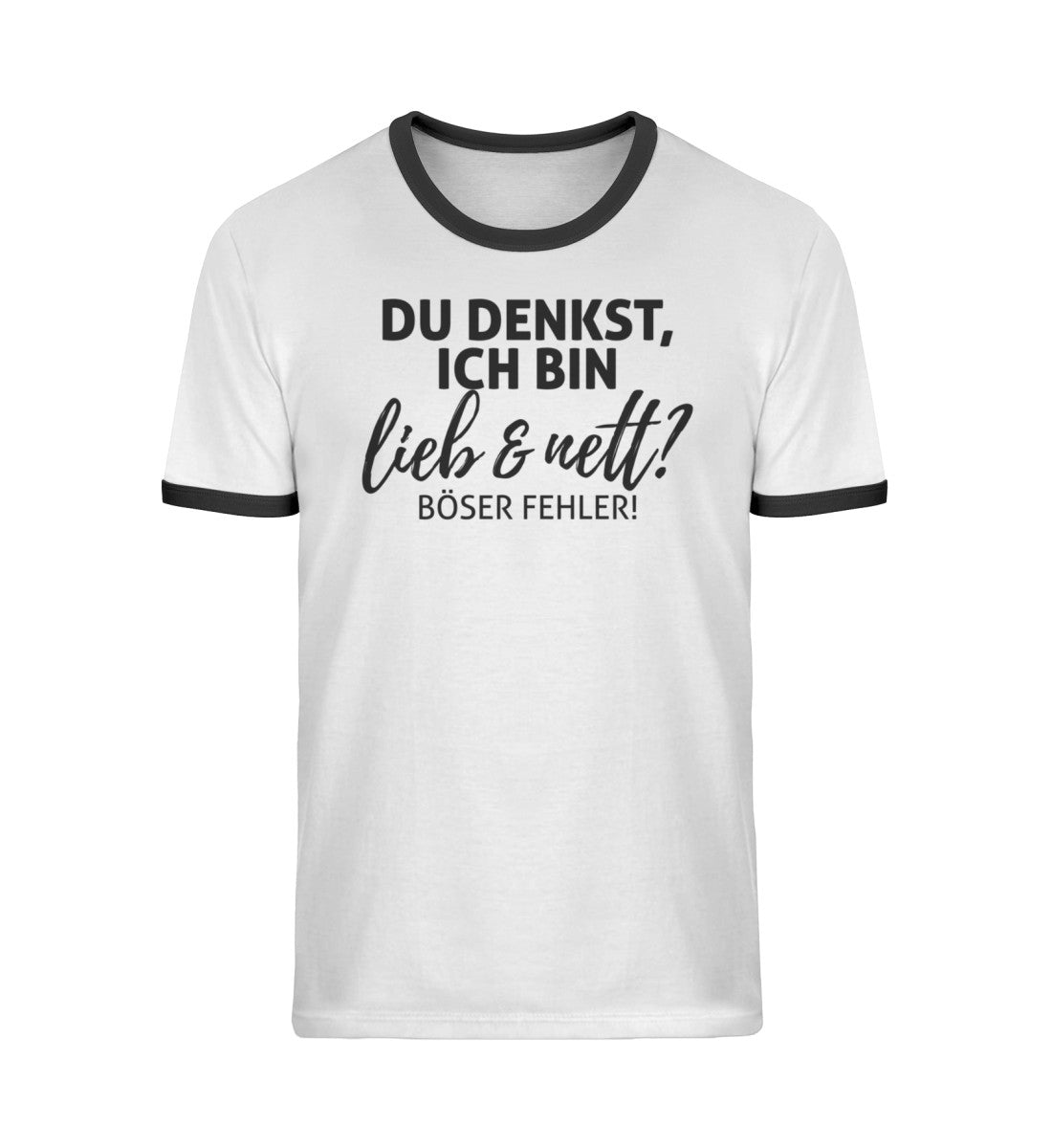 Du denkst ich bin lieb & nett?  - Unisex Organic Ringer T-Shirt