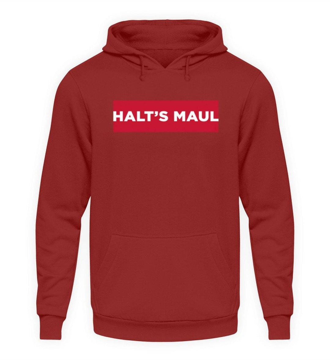 Halts Maul  - Unisex Kapuzenpullover Hoodie - Words on Shirts Sag es mit dem Mittelfinger Shirts Hoodies Sweatshirt Taschen Gymsack Spruch Sprüche Statement